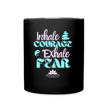 Inspirez le courage, expirez la peur - Zen Inspiration - Mug uni - noir - Devant