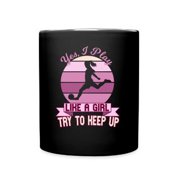 Yes, I play like a girl soccer women - Full Colour Mug - black - Front