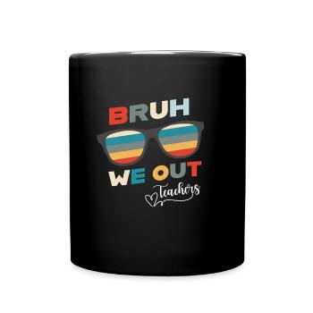 Bruh We Out Sommerferien Retro Lehrer - Tasse einfarbig - Schwarz - Vorne