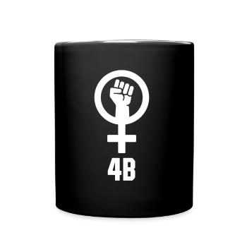 Feminism Raised Fist 4B Movement Women - Full Colour Mug - black - Front