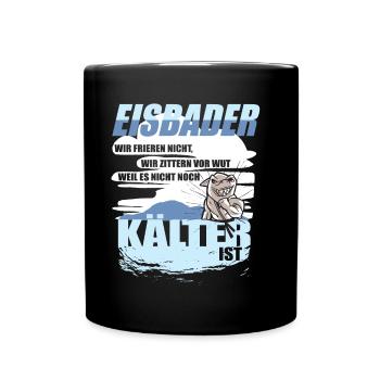 EISBADER Frieren nicht, wir zittern vor Wut Humor - Tasse einfarbig - Schwarz - Vorne