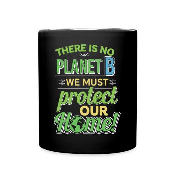 Tag der Erde - Es gibt keinen Planeten B! - Tasse einfarbig - Schwarz - Vorne