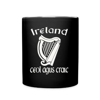 Irland Ceol Agus Craic Gälisch Irisch St. Patricks - Tasse einfarbig - Schwarz - Vorne