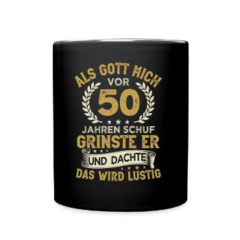 50. Geburtstag als Gott mich vor 50 Jahren schuf - Tasse einfarbig - Schwarz - Vorne