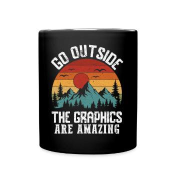 Mountains - Go Outside, The Graphics Are Amazing - Full Colour Mug - black - Front