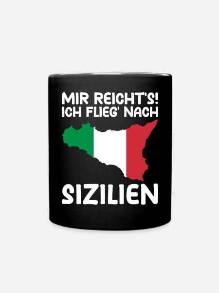 Mir reichts ich flieg nach Sizilien Urlaub Italien - Tasse einfarbig - Schwarz