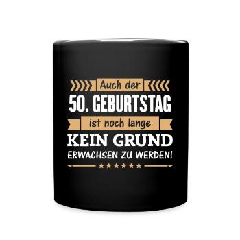 50 ist kein Grund - Tasse einfarbig - Schwarz - Vorne