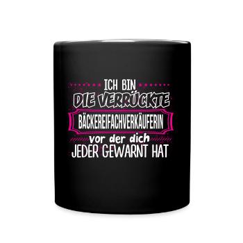 BÄCKEREIFACHVERKÄUFERIN - Verrückt - Tasse einfarbig - Schwarz - Vorne