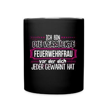 FEUERWEHRFRAU - Verrückt - Tasse einfarbig - Schwarz - Vorne