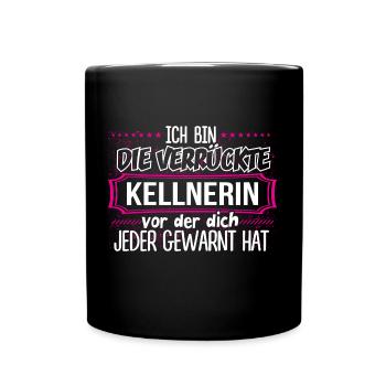 KELLNERIN - Verrückt - Tasse einfarbig - Schwarz - Vorne
