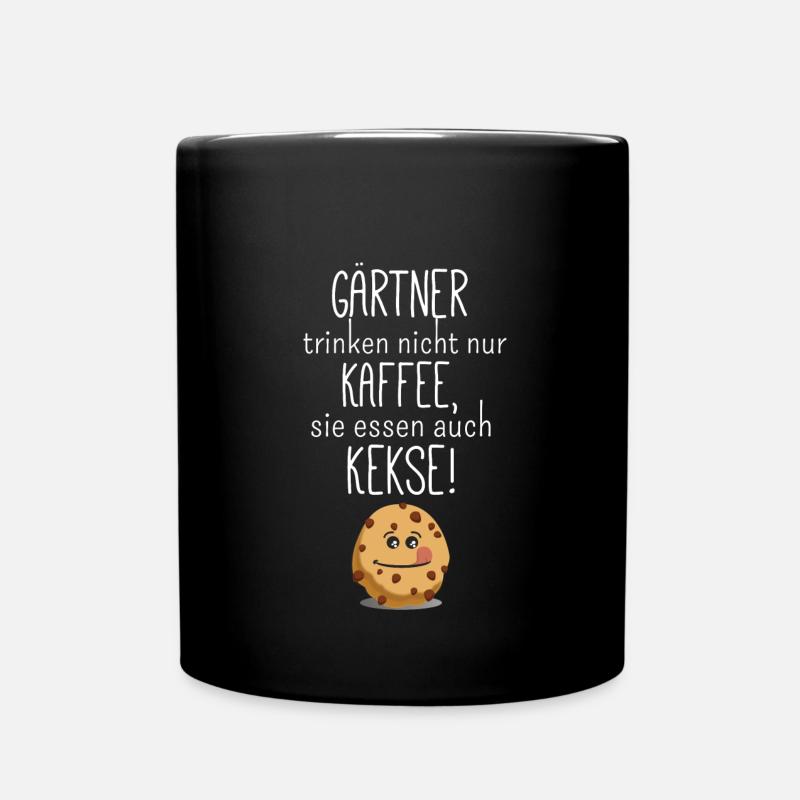 Gärtner essen auch Kekse - Tasse einfarbig - Schwarz