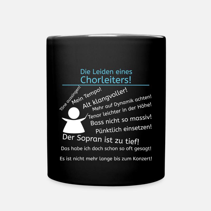 Leiden eines Chorleiters - Tasse einfarbig - Schwarz