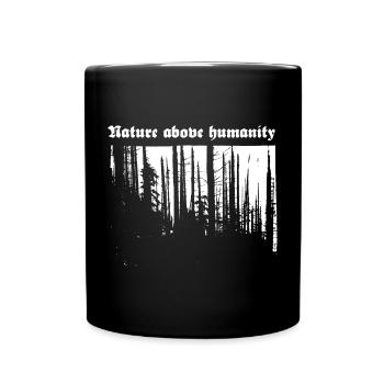 Nature above humanity - Tasse einfarbig - Schwarz - Vorne