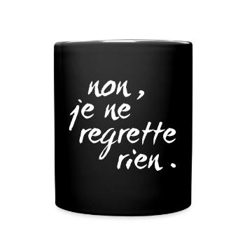 non, je ne regrette rien - blanc - Mug uni - noir - Devant