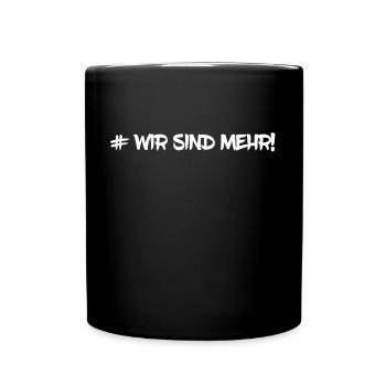 Wir Sind Mehr gegen Nazis Geschenk Shirt - Tasse einfarbig - Schwarz - Vorne
