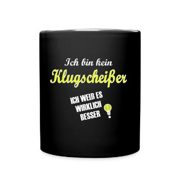 klugscheisser - spruch statement - Tasse einfarbig - Schwarz - Vorne
