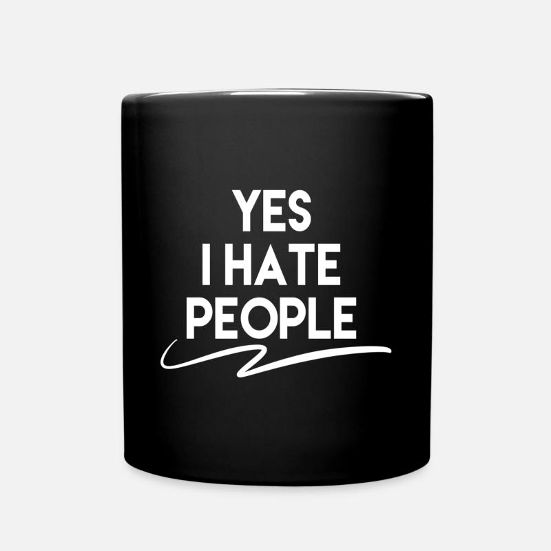 Yes I Hate People - Tasse einfarbig - Schwarz