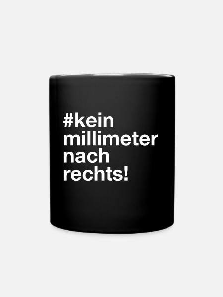 kein millimeter nach rechts fridays for future - Tasse einfarbig - Schwarz
