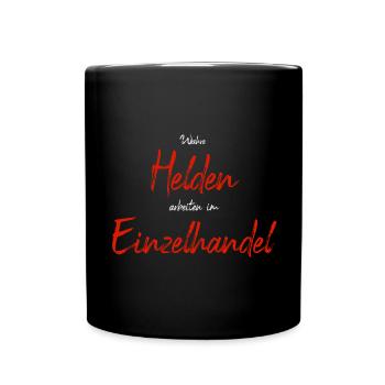 Einzelhandel Arbeit Helden Kollegen Text Spruch - Tasse einfarbig - Schwarz - Vorne