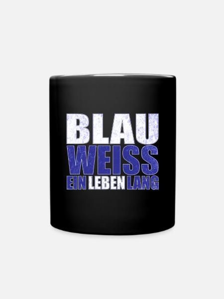 Blau Weiss ein Leben Lang - Tasse einfarbig - Schwarz