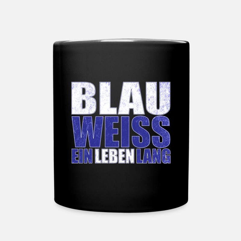 Blau Weiss ein Leben Lang - Tasse einfarbig - Schwarz