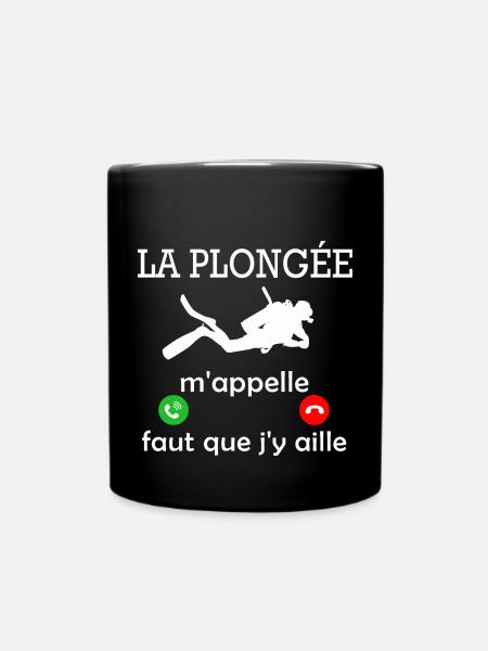 la plongée m'appelle - cadeau humour plongeur - Mug uni - noir