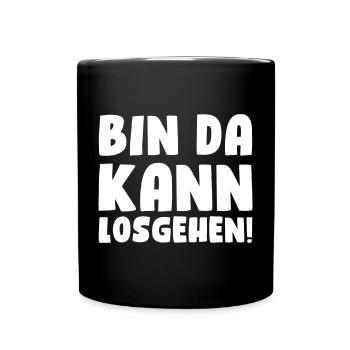 Bin da, kann losgehen! - Tasse einfarbig - Schwarz - Vorne