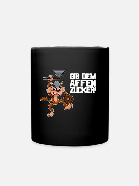 Gib dem Affen Zucker Spruch - Tasse einfarbig - Schwarz