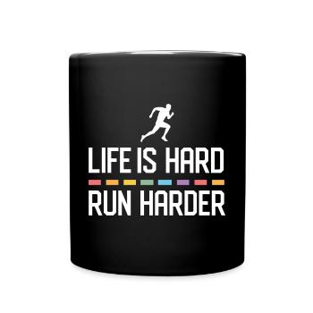 Life is Hard. Run Harder. - Full Colour Mug - black - Front