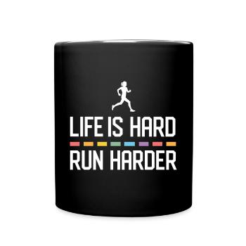 Life is Hard. Run Harder. - Full Colour Mug - black - Front