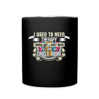 Alleinerziehende Mutter Geschenkidee - Tasse einfarbig - Schwarz - Vorne