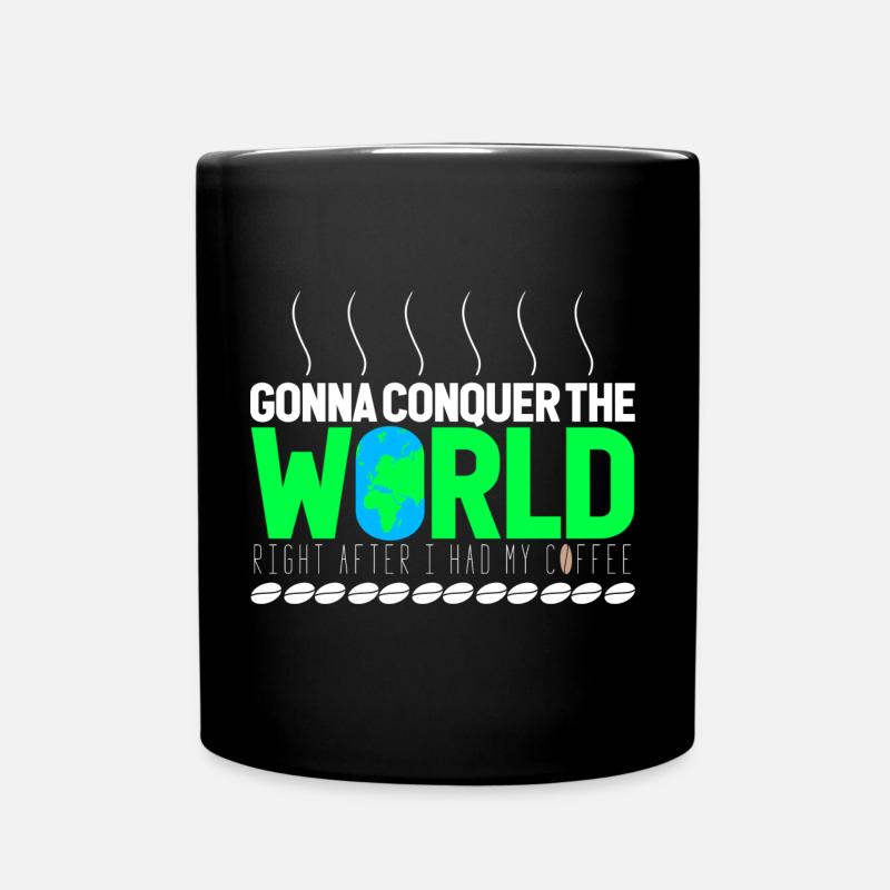 Gonna conquer the World - Full Colour Mug - black