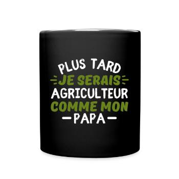 Plus tard je serais agriculteur comme mon papa - Mug uni - noir - Devant