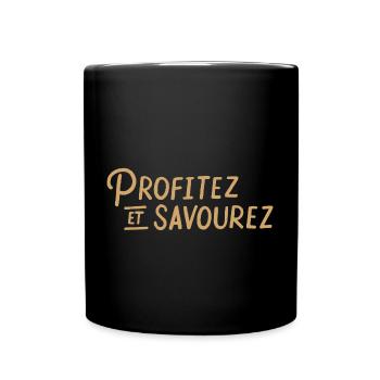 Profitez et savourez - Mug uni - noir - Devant