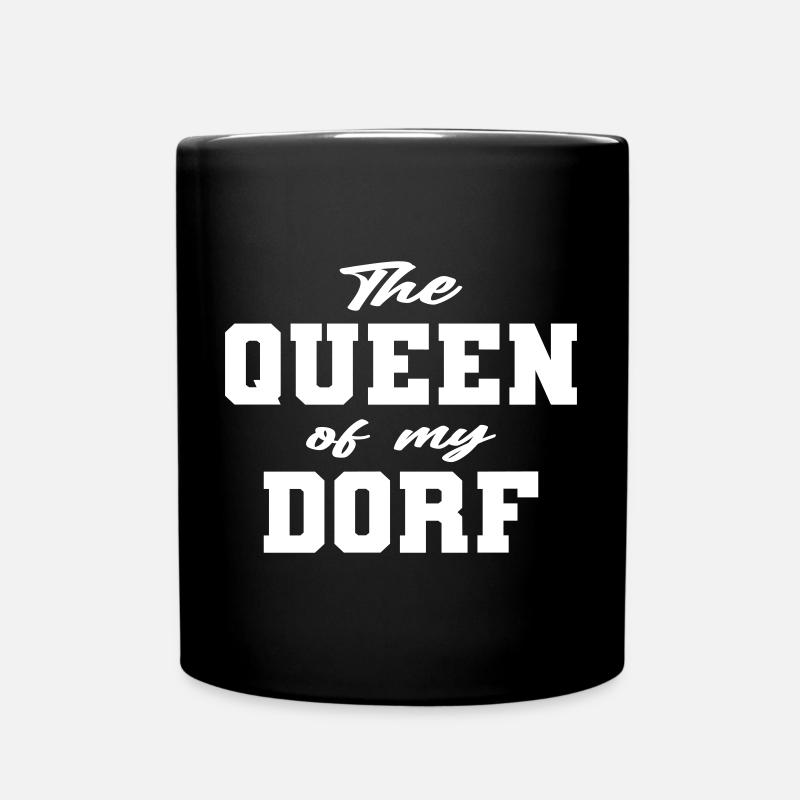 Königin im Dorf lustiger Spruch - Tasse einfarbig - Schwarz