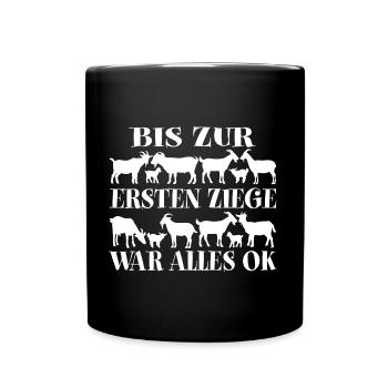 Bis zur ersten Ziege war alles OK - Tasse einfarbig - Schwarz - Vorne