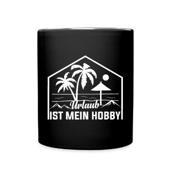 Urlaub ist mein Hobby - ich liebe verreisen - Tasse einfarbig - Schwarz - Vorne