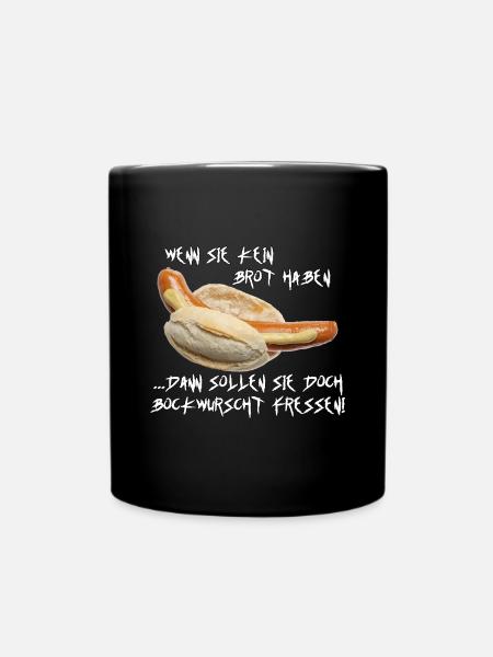 Wenn sie kein Brot haben ...  - Tasse einfarbig - Schwarz