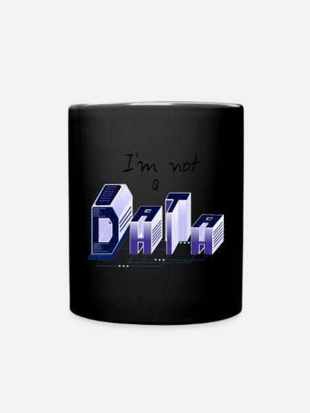 I am not a DATA - Full Colour Mug - black