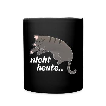 Nicht heute Katze - Tasse einfarbig - Schwarz - Vorne