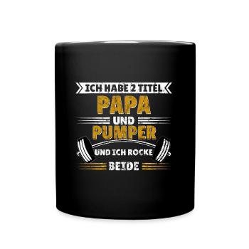 2 Titel Papa Pumper Gym lustige Geschenkidee sport - Tasse einfarbig - Schwarz - Vorne