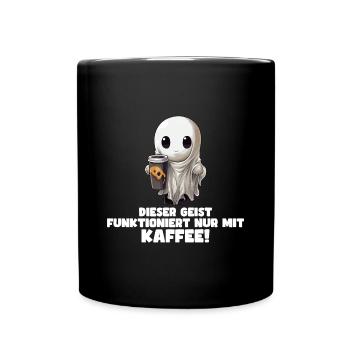 Halloween Geist Spruch Design - Tasse einfarbig - Schwarz - Vorne