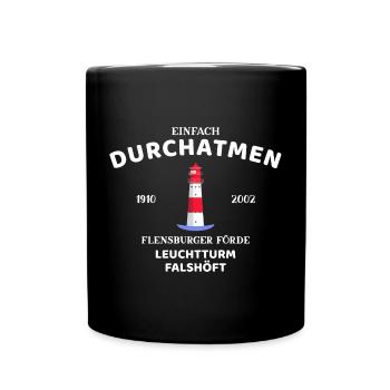 Flensburger Förde, Leuchtturm Falshöft, Durchatmen - Tasse einfarbig - Schwarz - Vorne