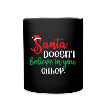 Le Père Noël ne croit pas en vous non plus - Mug uni - noir - Devant