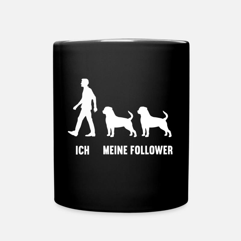 Ich Meine Follower Rottweiler Rottie Rottiehalter - Tasse einfarbig - Schwarz