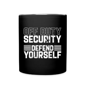 Security Off Duty Defend Yourself - Full Colour Mug - black - Front