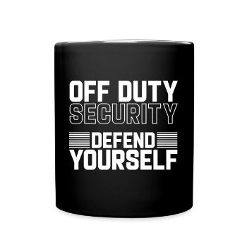 Security Off Duty Defend Yourself - Full Colour Mug - black - Front