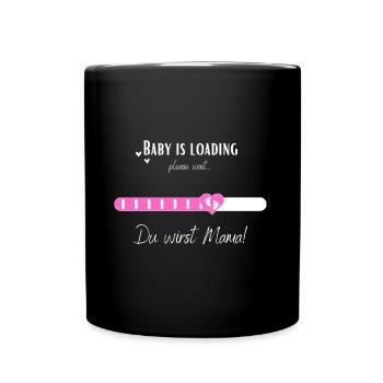 Baby is loading - Du wirst Mama! für Schwangere - Tasse einfarbig - Schwarz - Vorne