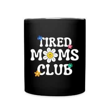 Müde Mütter Club mit groovigem Text - Tasse einfarbig - Schwarz - Vorne
