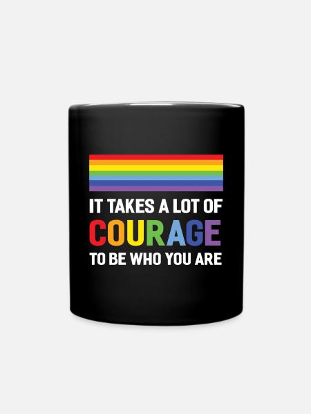 LGBTQ Pride Month – Es braucht viel Mut - Tasse einfarbig - Schwarz